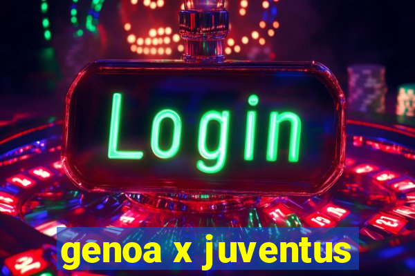 genoa x juventus