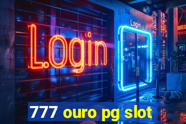 777 ouro pg slot