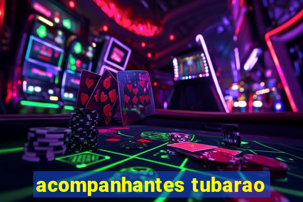 acompanhantes tubarao