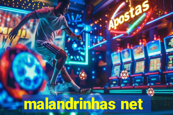 malandrinhas net