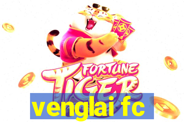 venglai fc