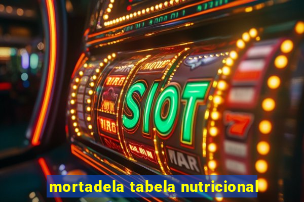 mortadela tabela nutricional