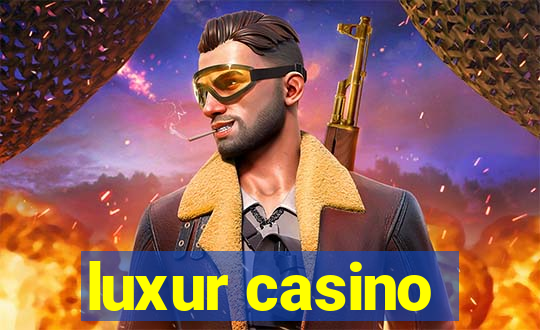 luxur casino