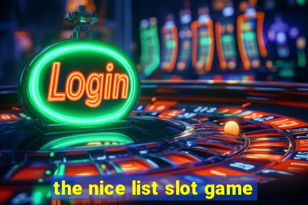 the nice list slot game