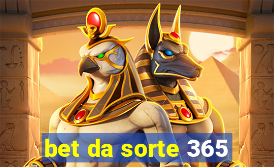 bet da sorte 365