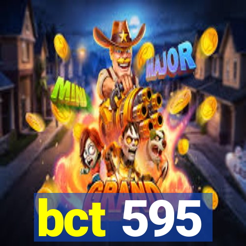 bct 595