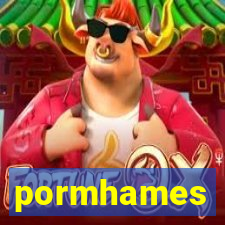 pormhames