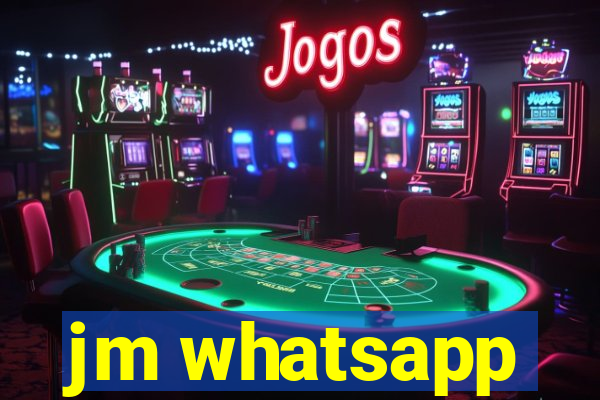 jm whatsapp