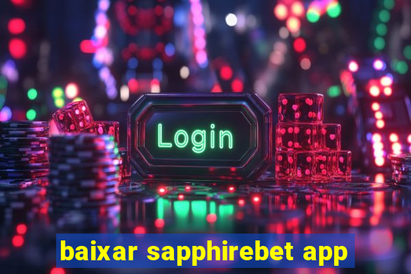 baixar sapphirebet app