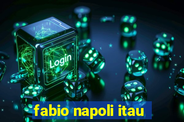 fabio napoli itau