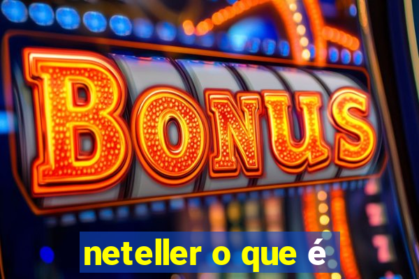 neteller o que é