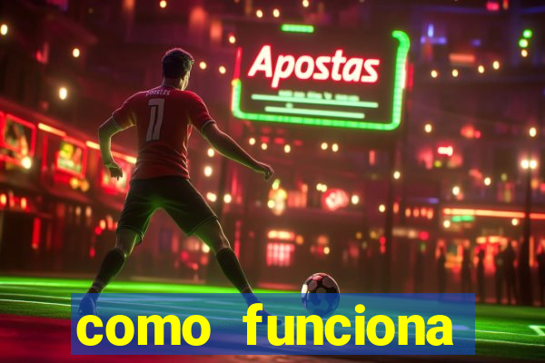 como funciona apostas esportivas