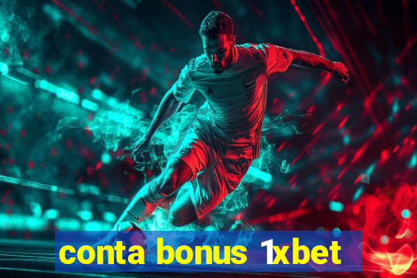 conta bonus 1xbet