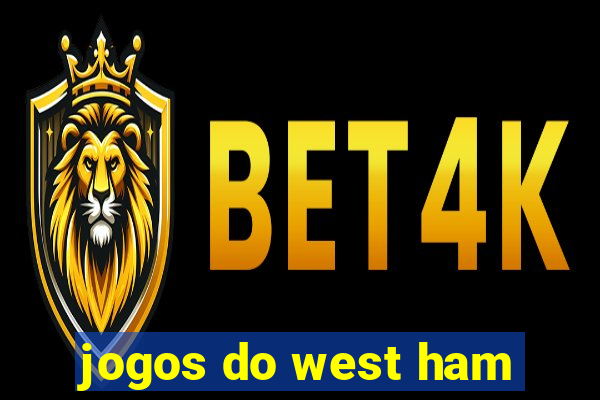 jogos do west ham