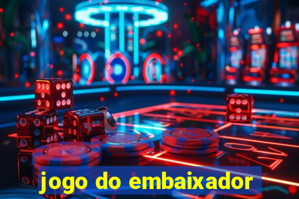 jogo do embaixador