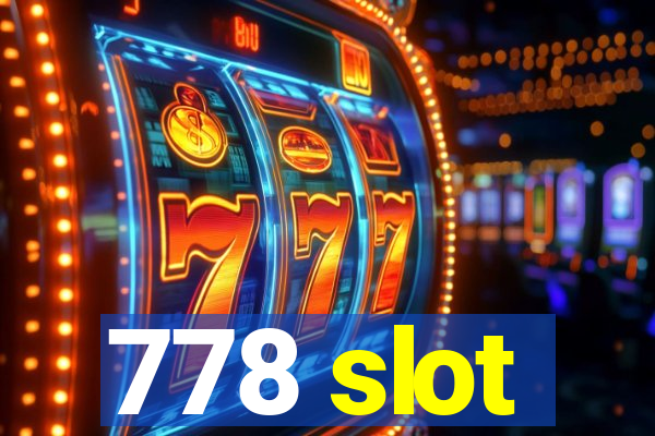 778 slot