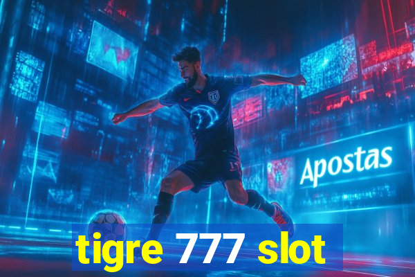 tigre 777 slot