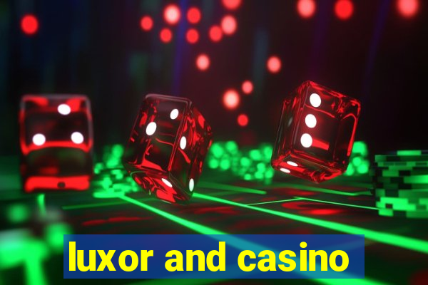 luxor and casino