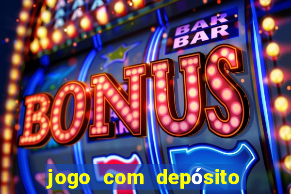 jogo com depósito de 10 reais