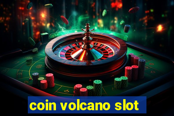 coin volcano slot