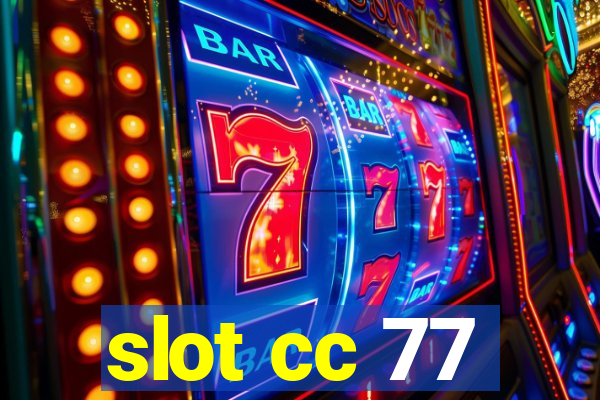 slot cc 77