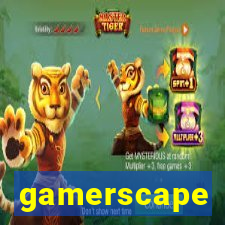 gamerscape