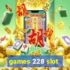 games 228 slot