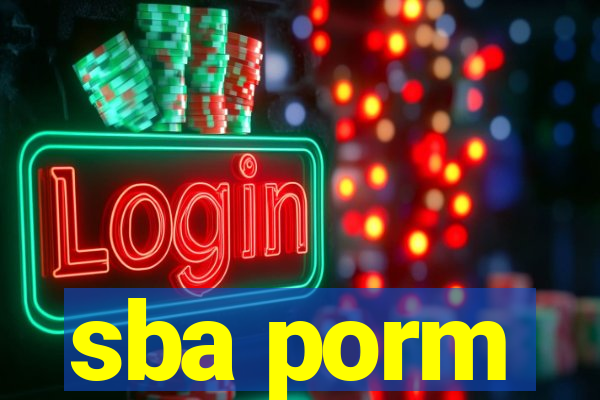 sba porm