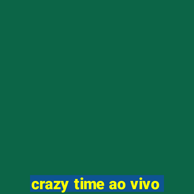 crazy time ao vivo