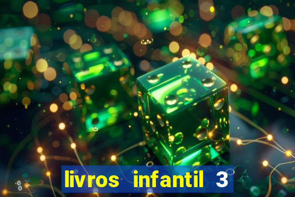 livros infantil 3 anos pdf