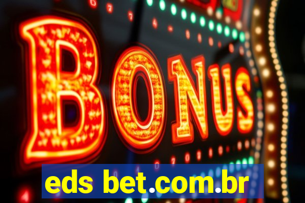 eds bet.com.br