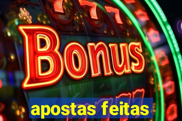 apostas feitas