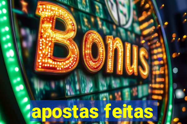 apostas feitas