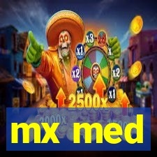 mx med