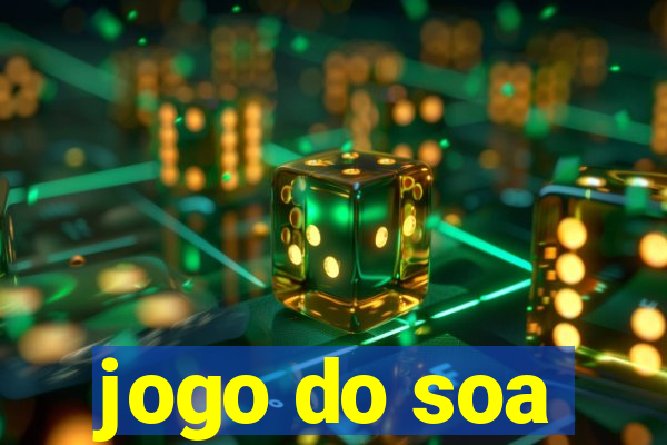 jogo do soa