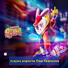 trajes esporte fino feminino