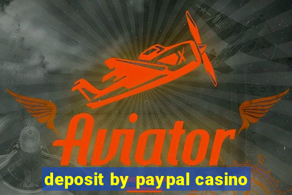 deposit by paypal casino