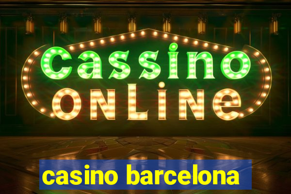 casino barcelona