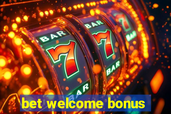 bet welcome bonus