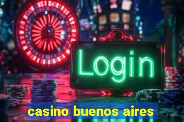 casino buenos aires