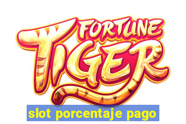 slot porcentaje pago