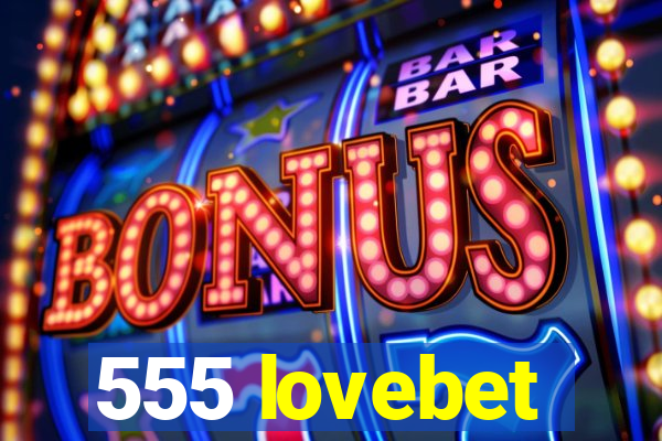 555 lovebet