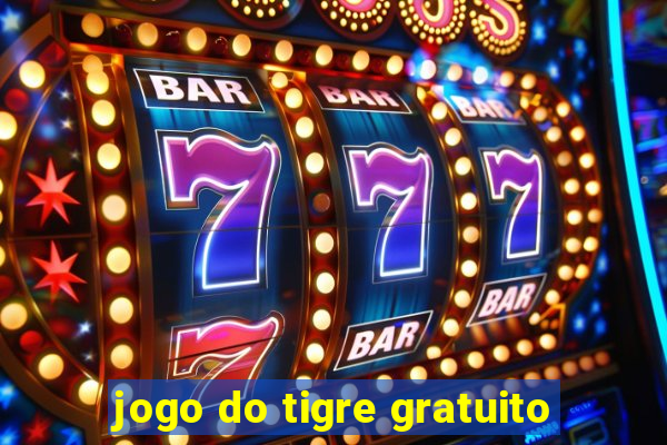 jogo do tigre gratuito