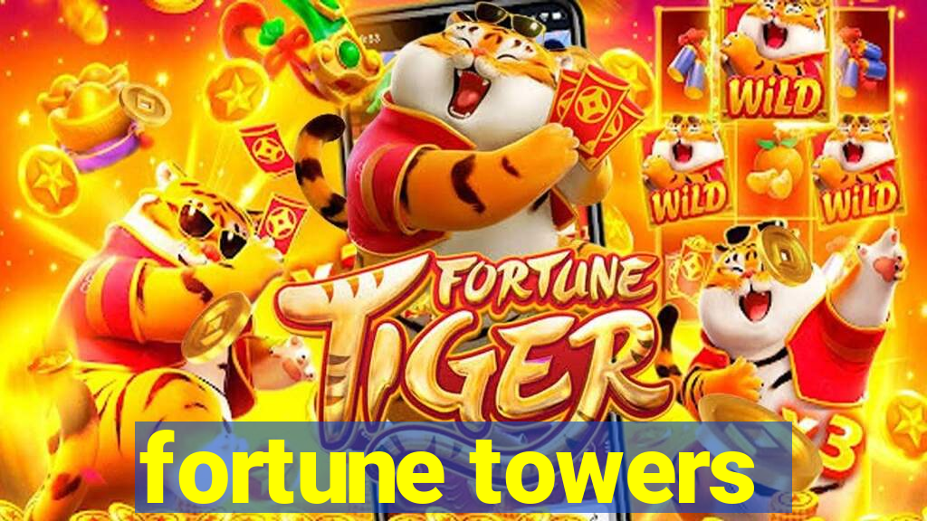 fortune towers