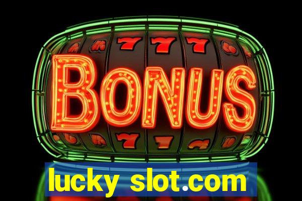 lucky slot.com