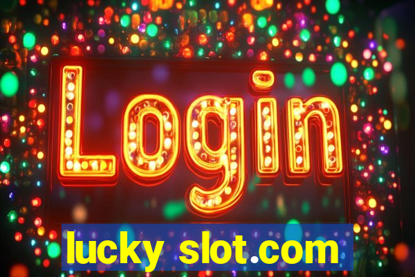 lucky slot.com