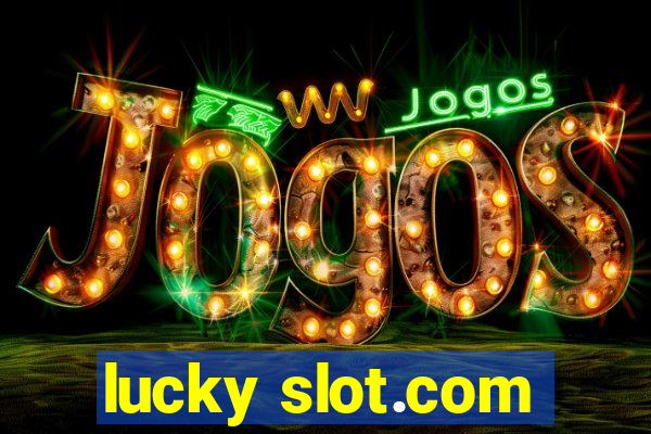 lucky slot.com