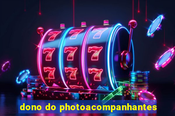 dono do photoacompanhantes