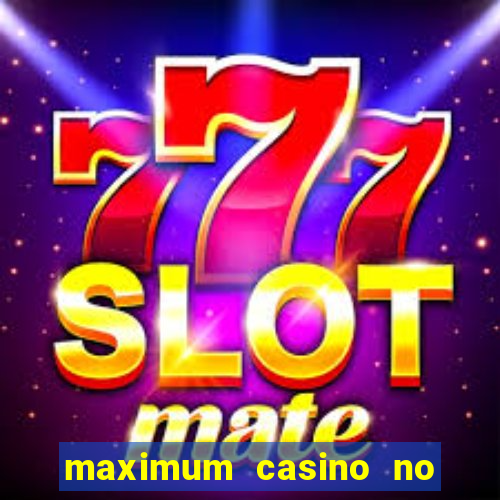 maximum casino no deposit bonus