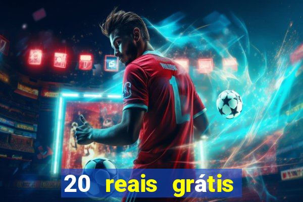 20 reais grátis para apostar